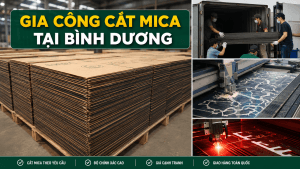 6 Bước gia công mica theo yêu cầu từ A đến Z